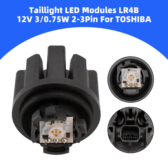 Taillight LED Modules LR4B 12V 3/0.75W 2-3Pin For TOSHIBA