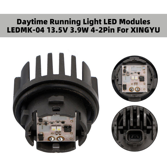 Daytime Running Light LED Modules LEDMK-04 13.5V 3.9W 4-2Pin For XINGYU