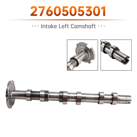 Intake Left Camshaft for Mercedes-Benz C400 C43 AMG E400 E43 AMG 2760505301