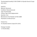 Throttle Body Assembly 35100-3CAB0 For Hyundai Genesis Coupe 2012-2016-11