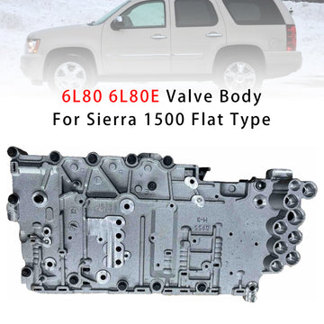 6L80 6L80E Valve Body For Sierra 1500 Flat Type - 0