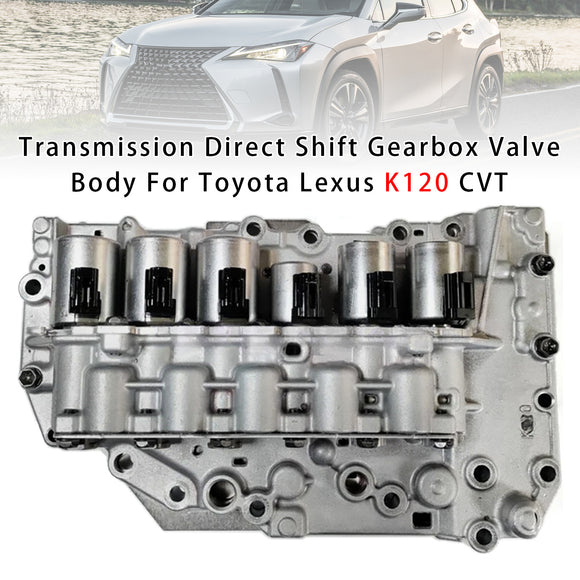 Transmission Direct Shift Gearbox Valve Body For Toyota Lexus K120 CVT