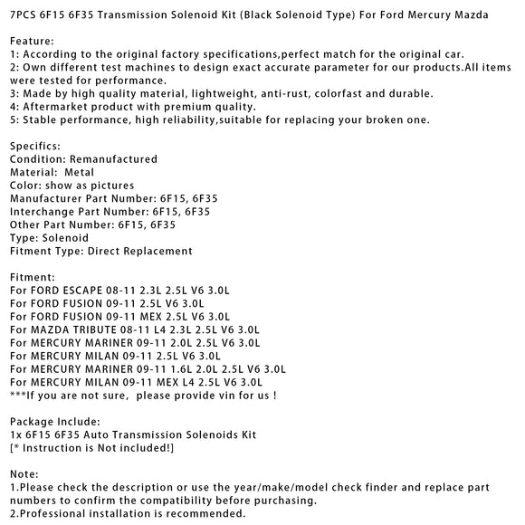 FORD ESCAPE 08-11 2.3L 2.5L V6 3.0L 7PCS 6F15 6F35 Transmission Solenoid Kit Black Solenoid Type