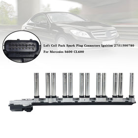 Left Coil Pack Spark Plug Connectors Ignition 2751500780 For Mercedes S600 CL600 - 0