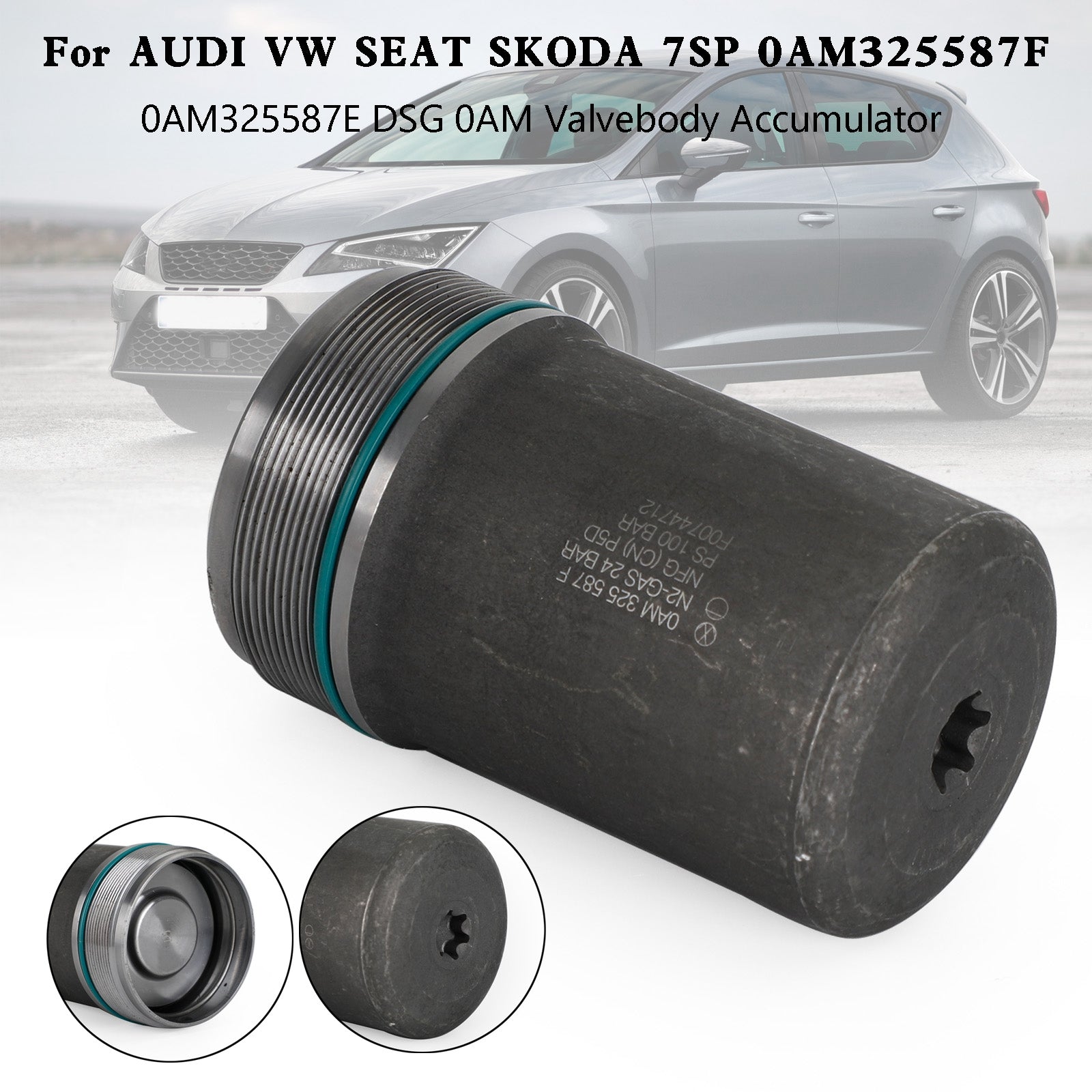 2009+ SEAT ALTEA/XL 7 SP FWD L4 1.6L 1.8L Valvebody Accumulator 0AM325587E DSG 0AM Generic