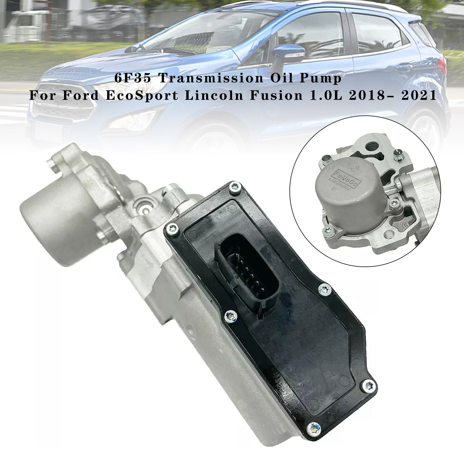 2018-2021 Ford EcoSport Lincoln Fusion 1.0L 6F35 Transmission Oil Pump DG9P-7P086-DE Generic - 0