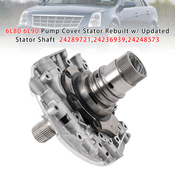 6L80 6L90 Pump Cover Stator Rebuilt w/ Updated Stator Shaft 24289721 24236939 24248573 Generic - 0