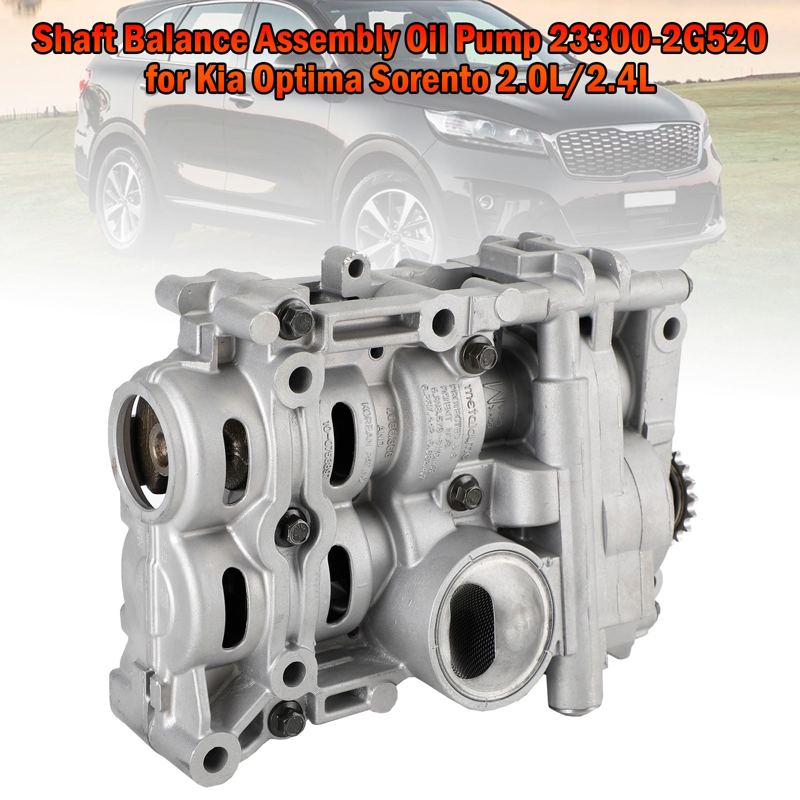 2012-2014 Hyundai Sonata/Azera 2.0L/2.4L Shaft Balance Assembly Oil Pump 23300-2G520 Generic
