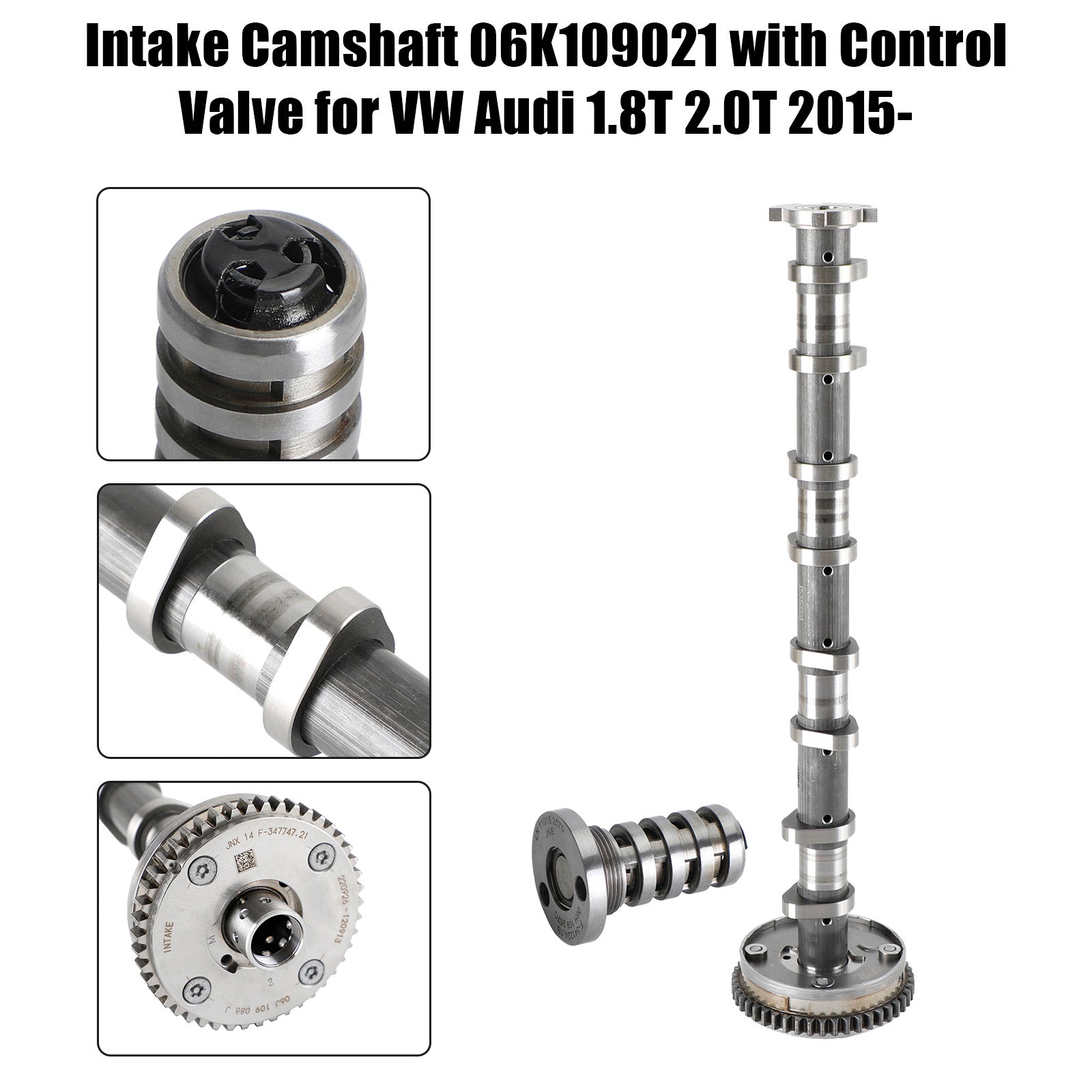 2015+ VW Audi 1.8T 2.0T Intake Camshaft 06K109021 with Control Valve Generic