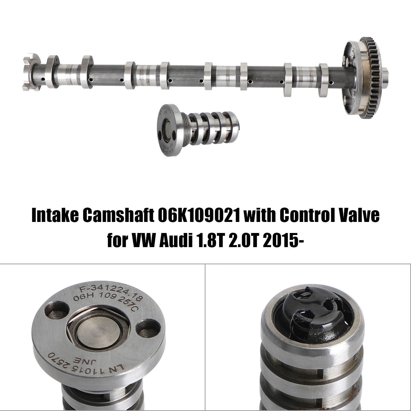 2015+ VW Audi 1.8T 2.0T Intake Camshaft 06K109021 with Control Valve Generic