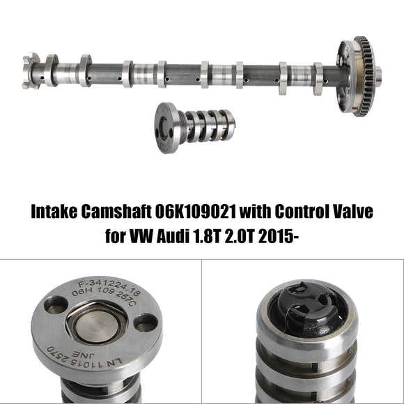 2015+ VW Audi 1.8T 2.0T Intake Camshaft 06K109021 with Control Valve Generic