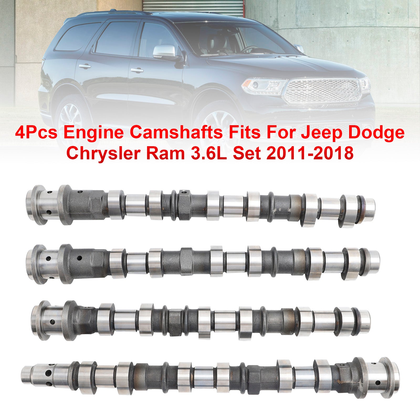2011-2018 Jeep Dodge Chrysler Ram 3.6L 4Pcs Engine Camshafts 05184377AF 05184378AF 05184379AF 05184380AF Generic - 0