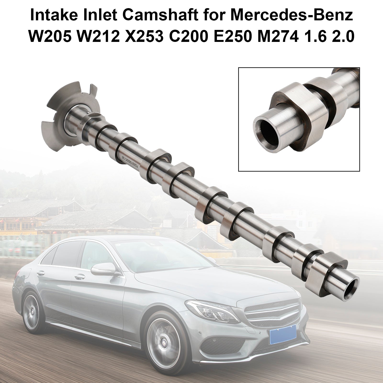 Mercedes-Benz W205 W212 X253 C200 E250 M274 1.6 2.0 Intake Inlet Camshaft 2740501900 Generic - 0