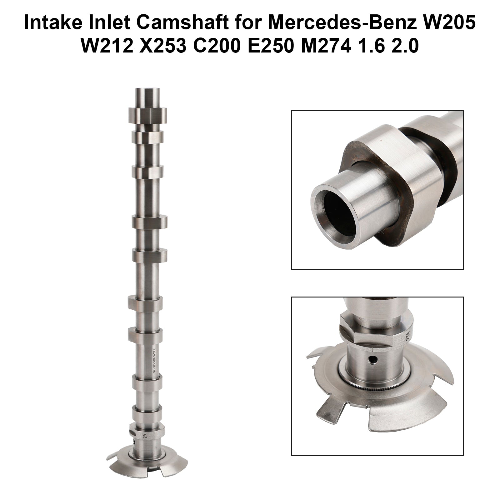 Mercedes-Benz W205 W212 X253 C200 E250 M274 1.6 2.0 Intake Inlet Camshaft 2740501900 Generic